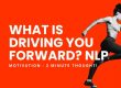 Motivation - NLP - 2 minute thought - featured image