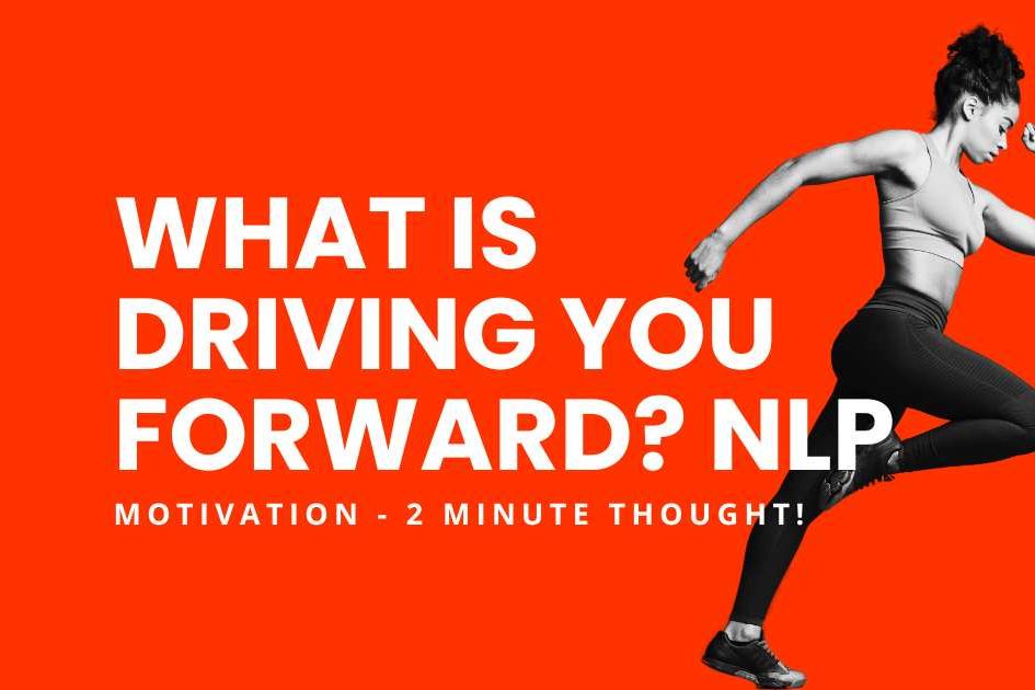 Motivation - NLP - 2 minute thought - featured image