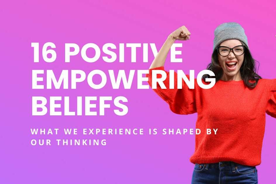 16 Positive Empowering Beliefs - featured image