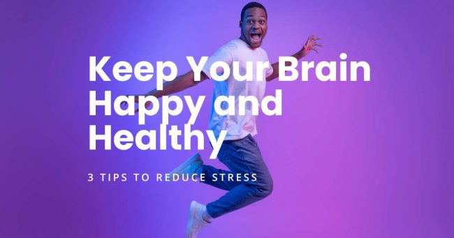 Blog featured image for Stress Management - 3 Tips to Keep Your Brain Happy and Healthy - Purple Background with a black man in the foreground jumping up into the air with a happy expression on his face. He is wearing a white t-shirt, blue jeans and white trainers.