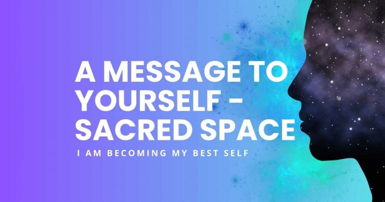 A Message to Yourself – Sacred Space