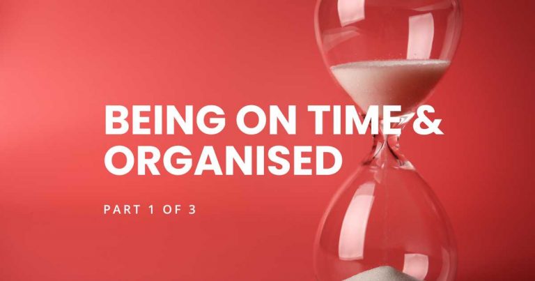 Being On Time and Organised 1 of 3