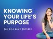 Why knowing your life's purpose - featured image