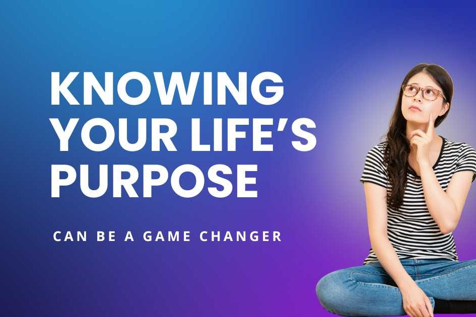 Why knowing your life's purpose - featured image