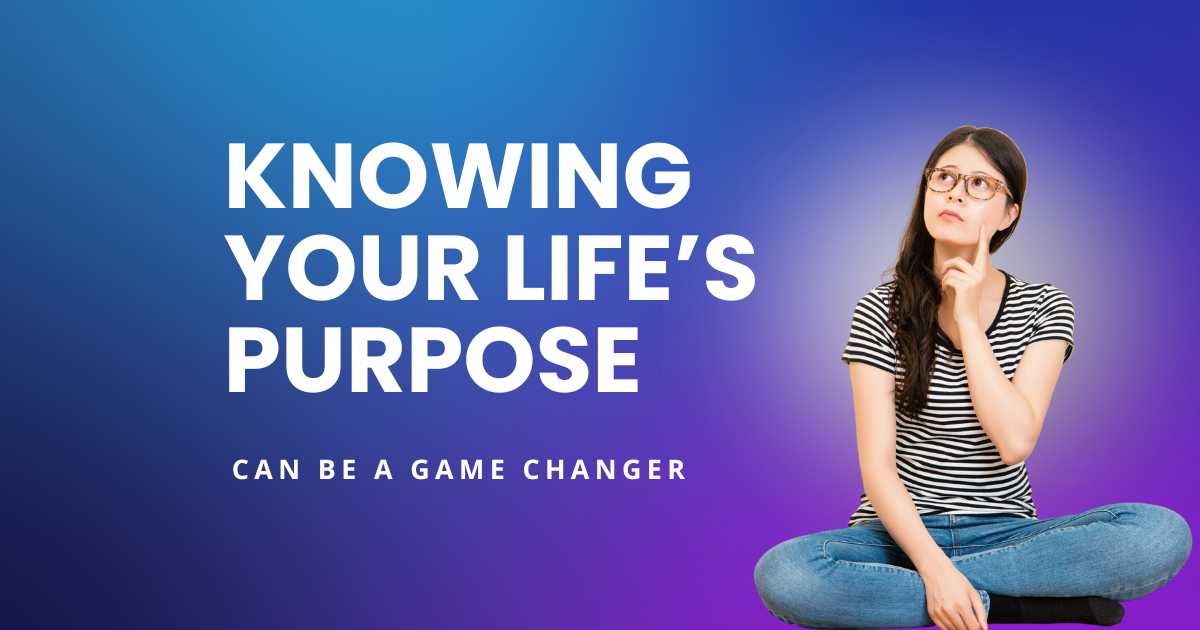 Why knowing your life's purpose - featured image