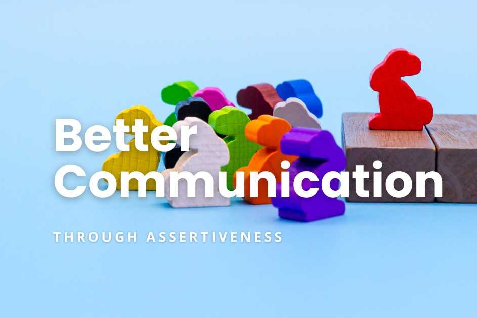 Better Communication Through Assertiveness featured image