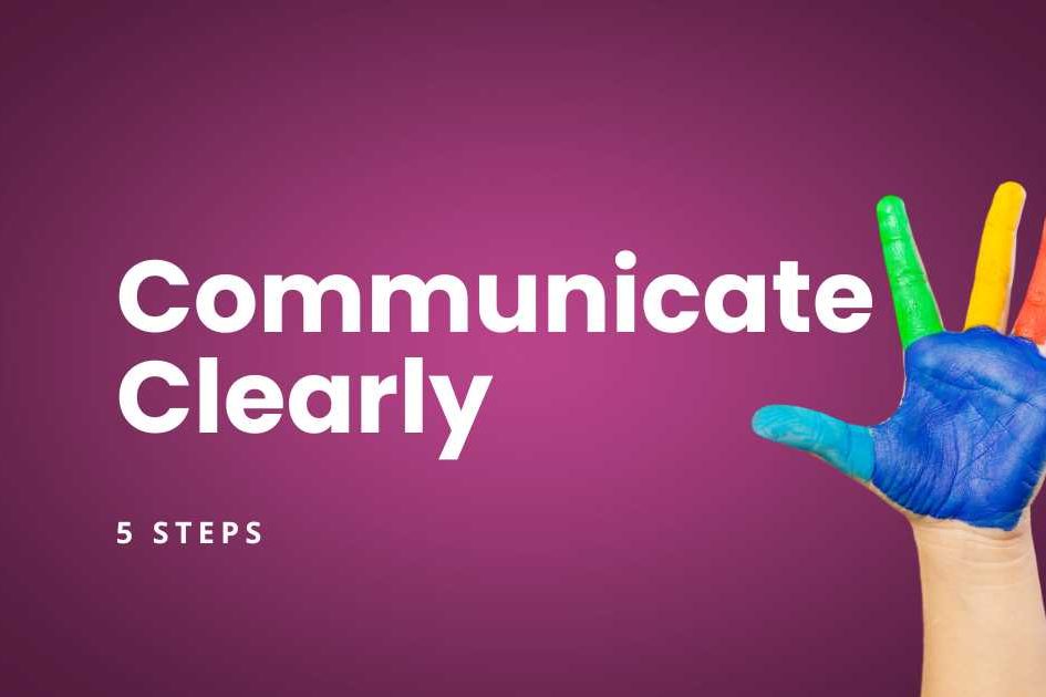 Communicate Clearly in 5 steps blog featured