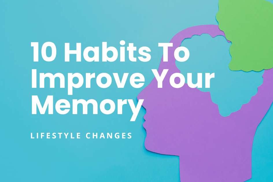 10 Habits To Improve Your Memory - featured blog image. Blue background with a purple silhouette side profile of a face, with a brain section cut out. The brain section cut out is replicated in a light green and placed slightly above the section.