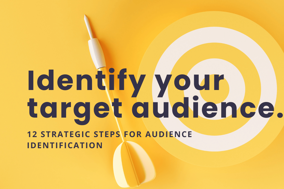 12 Steps to Identify your target audience - mungo desi - blog
