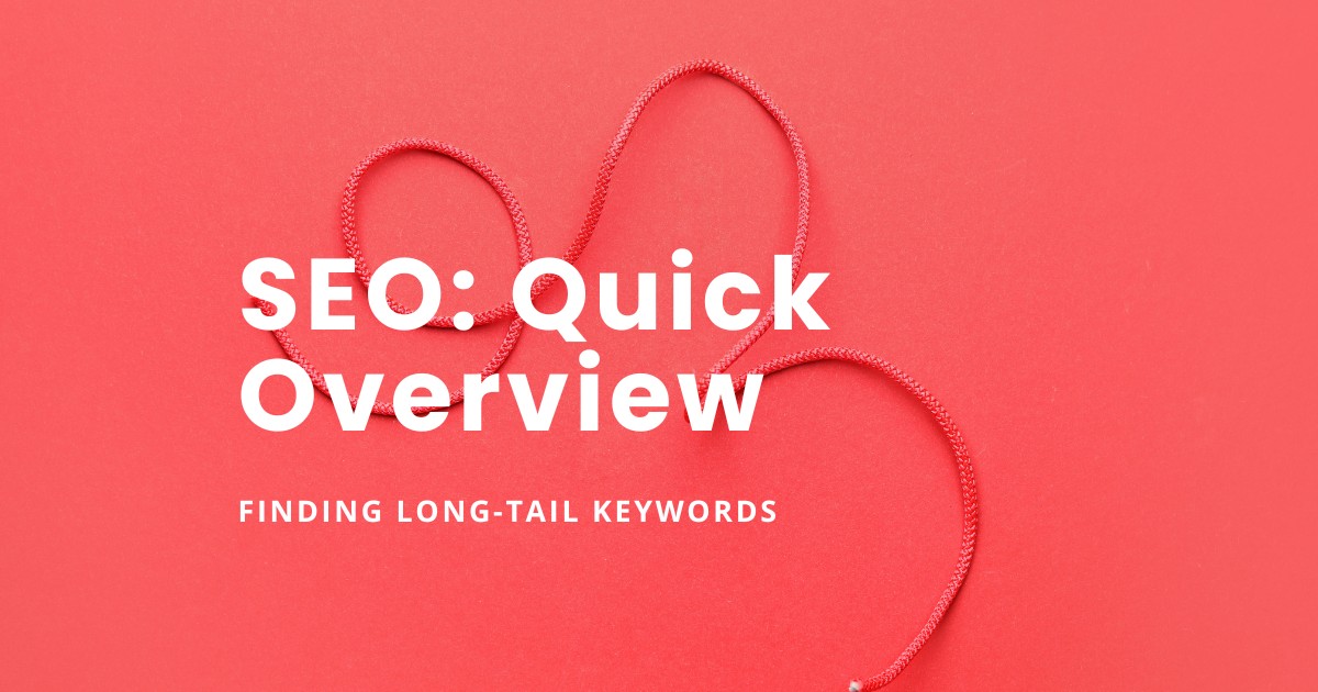 SEO, quick overview, finding long-tail keywords Blog article featured image. Red string on a red background with white text