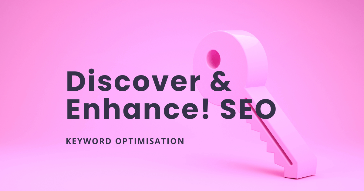 Discover and Enhance SEO - Keyword optimisation - Mungo Desi article featured image
