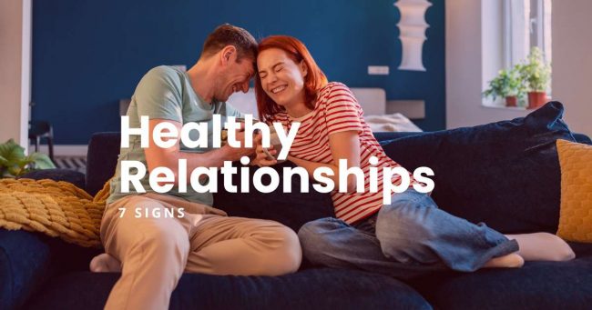 7 Healthy Relationship Signs - article featured image