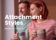 What is your attachment style - featured image