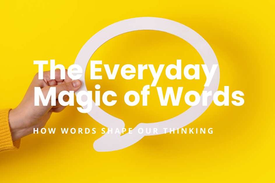 The Everyday Magic of Words - featured image
